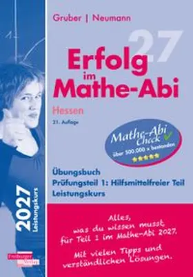 Gruber / Neumann |  Erfolg im Mathe-Abi 2027 Hessen Leistungskurs Prüfungsteil 1: Hilfsmittelfreier Teil | Buch |  Sack Fachmedien