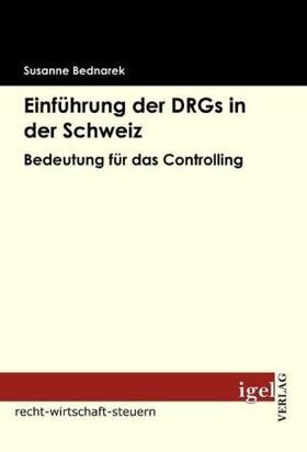 Bednarek | Einführung der DRGs in der Schweiz | Buch | 978-3-86815-092-6 | sack.de
