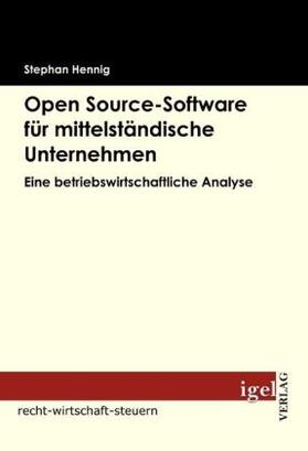 Hennig / Henning | Open source-Software für mittelständische Unternehmen | Buch | 978-3-86815-096-4 | sack.de