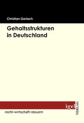 Gerlach | Gehaltsstrukturen in Deutschland | Buch | 978-3-86815-105-3 | www.sack.de
