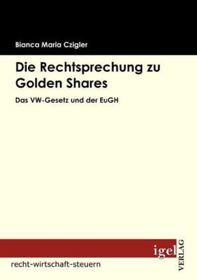 Czigler | Die Rechtsprechung zu Golden Shares | Buch | 978-3-86815-115-2 | www.sack.de