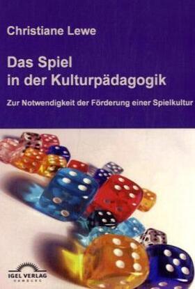 Lewe |  Das Spiel in der Kulturpädagogik | Buch |  Sack Fachmedien