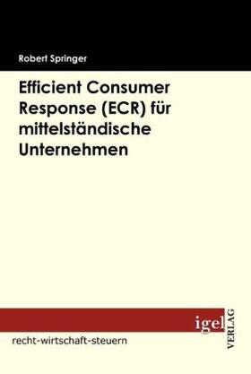 Springer |  Efficient Consumer Response (ECR) für mittelständische Unternehmen | Buch |  Sack Fachmedien