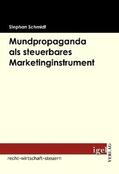 Schmidt |  Mundpropaganda als steuerbares Marketinginstrument | Buch |  Sack Fachmedien