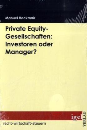 Heckmair | Private Equity-Gesellschaften: Investoren oder Manager? | Buch | 978-3-86815-205-0 | www.sack.de