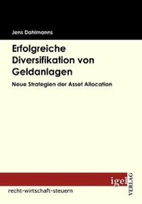 Dahlmanns |  Erfolgreiche Diversifikation von Geldanlagen | eBook | Sack Fachmedien