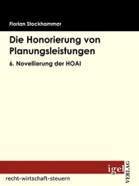 Stockhammer |  Die Honorierung von Planungsleistungen | eBook | Sack Fachmedien