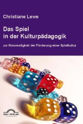 Lewe |  Das Spiel in der Kulturpädagogik | eBook | Sack Fachmedien