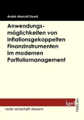Doerk |  Anwendungsmöglichkeiten von inflationsgekoppelten Finanzinstrumenten im modernen Portfoliomanagement | eBook | Sack Fachmedien