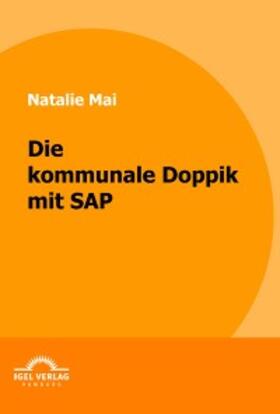 Mai |  Die kommunale Doppik mit SAP | eBook | Sack Fachmedien
