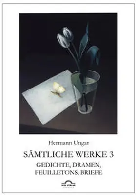 Sudhoff / Ungar |  Hermann Ungar: Gedichte, Dramen, Feuilletons, Briefe | Buch |  Sack Fachmedien
