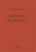 Helmes / Müller / Berners |  Robert Müller: Kritische Schriften 1 | Buch |  Sack Fachmedien