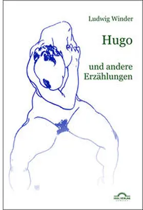 Sudhoff / Winder |  Ludwig Winder: Hugo | Buch |  Sack Fachmedien