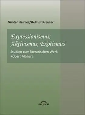 Kreuzer / Helmes |  Expressionismus, Aktivismus, Exotismus | Buch |  Sack Fachmedien