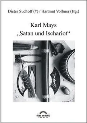 Vollmer / Sudhoff |  Karl Mays "Satan und Ischariot" | Buch |  Sack Fachmedien