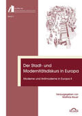 Bauer |  Der Stadt- und Modernitätsdiskurs in Europa | Buch |  Sack Fachmedien