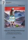 Haack / Greif / Helmes |  Leben als "Gleichgewichtsstörung": Erfahrungen des Fremdseins in den Romanen Markus Werners | Buch |  Sack Fachmedien