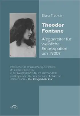 Tresnak |  Theodor Fontane: ,Wegbereiter' für weibliche Emanzipation um 1900? | eBook | Sack Fachmedien
