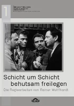 Helmes / Greif |  „Schicht um Schicht behutsam freilegen“ - Die Regiearbeiten von Rainer Wolffhardt | eBook | Sack Fachmedien