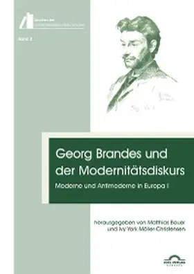 Möller-Christensen / Bauer | Georg Brandes und der Modernitätsdiskurs: Moderne und Antimoderne in Europa I | E-Book | www.sack.de