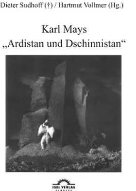 Vollmer / Sudhoff |  Karl Mays "Ardistan und Dschinnistan" | eBook | Sack Fachmedien