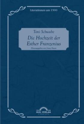 Bauer |  Toni Schwabe: Die Hochzeit der Esther Franzenius | eBook | Sack Fachmedien