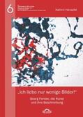 Holzapfel / Greif / Helmes |  „Ich liebe nur wenige Bilder!“: Georg Forster, die Kunst und ihre Beschreibung | eBook | Sack Fachmedien
