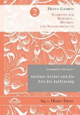 Fritz / Gehrts / Schellinger |  Gesammelte Aufsätze 2: Justinus Kerner und die Zeit der Aufklärung | eBook | Sack Fachmedien
