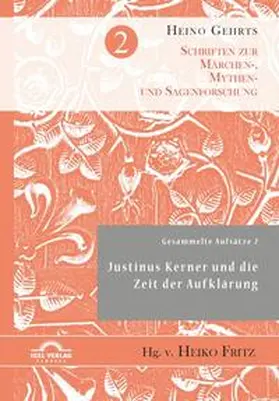 Fritz / Gehrts / Schellinger |  Gesammelte Aufsätze 2: Justinus Kerner und die Zeit der Aufklärung | Buch |  Sack Fachmedien