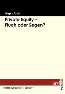 Fuchs |  Private Equity - Fluch oder Segen? | eBook | Sack Fachmedien