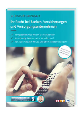 Posch | Posch, C: Ihr Recht bei Banken, Versicherungen | Buch | 978-3-86817-804-3 | sack.de