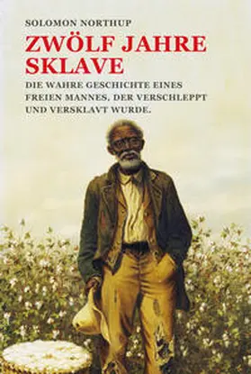 Northup |  Zwölf Jahre Sklave - 12 Years a Slave | Buch |  Sack Fachmedien