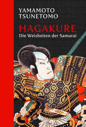 Tsunetomo |  Hagakure: Die Weisheiten der Samurai | Buch |  Sack Fachmedien