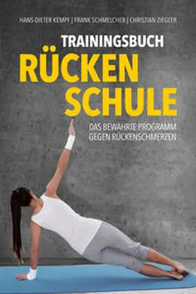 Kempf / Schmelcher / Ziegler |  Trainingsbuch Rückenschule | Buch |  Sack Fachmedien
