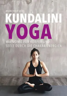 Kaur Seitz |  Kundalini-Yoga | Buch |  Sack Fachmedien