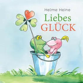 Heine |  Helme Heine: Liebes Glück | Buch |  Sack Fachmedien