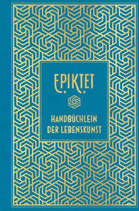 Epiktet |  Epiktet: Handbüchlein der Lebenskunst | Buch |  Sack Fachmedien