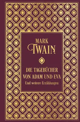 Twain |  Die Tagebücher von Adam und Eva und weitere Erzählungen | Buch |  Sack Fachmedien