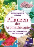 Germann |  Pflanzen der Aromatherapie | Buch |  Sack Fachmedien