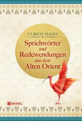 Magin |  Sprichwörter und Redewendungen aus dem Alten Orient | Buch |  Sack Fachmedien