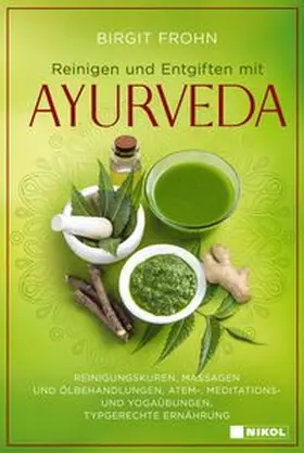 Frohn |  Reinigen und Entgiften mit Ayurveda | Buch |  Sack Fachmedien