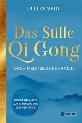 Olvedi |  Das Stille Qi Gong nach Meister Zhi-Chang Li | Buch |  Sack Fachmedien