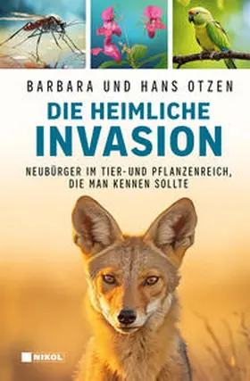 Otzen |  Die heimliche Invasion: Invasive Arten in Deutschland | Buch |  Sack Fachmedien