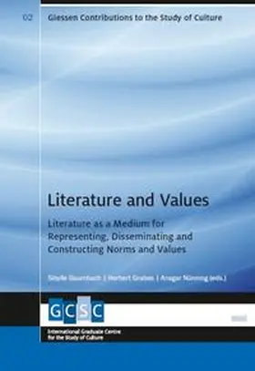 Baumbach / Grabes / Nünning | Literature and Values | Buch | 978-3-86821-143-6 | sack.de