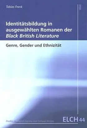 Frank |  Identitätsbildung in ausgewählten Romanen der 'Black British Literature' | Buch |  Sack Fachmedien