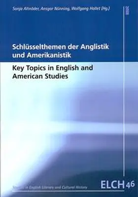 Altnöder / Nünning / Hallet | Schlüsselthemen der Anglistik und Amerikanistik / Key Topics in English and American Studies | Buch | 978-3-86821-267-9 | sack.de