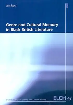 Rupp |  Genre and Cultural Memory in Black British Literature | Buch |  Sack Fachmedien