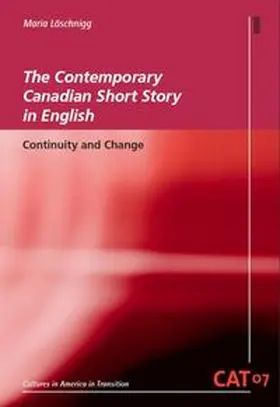 Löschnigg |  The Contemporary Canadian Short Story in English | Buch |  Sack Fachmedien