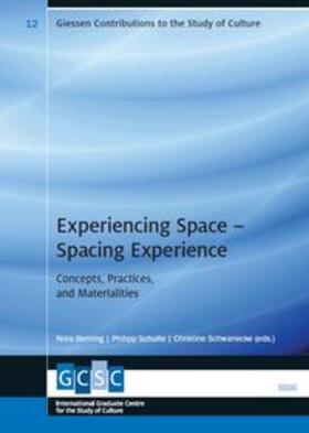Berning / Schulte / Schwanecke |  Experiencing Space - Spacing Experience | Buch |  Sack Fachmedien