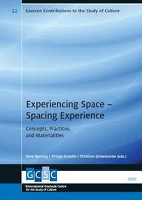 Berning / Schulte / Schwanecke |  Experiencing Space - Spacing Experience | Buch |  Sack Fachmedien